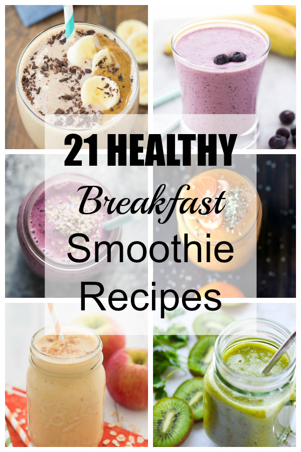 21 Healthy Breakfast Smoothie Recipes Kristine s Kitchen